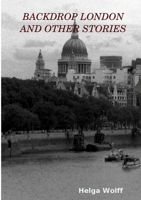 Backdrop London and other Stories 1326296825 Book Cover