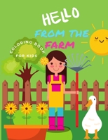 Hello From the Farm: Coloring Book for Kids with 50+ Charming Illustrations of Farm Life and Favorite Farmyard Animals such as Cows, Pigs, B08NY4ZDZK Book Cover