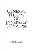 General Theory Of Inversely Converse B0G2YX9Q6D Book Cover