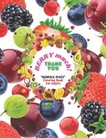 Thank you BERRY much!: "MANDALA PEACE" Coloring Book for Adults, Activity Book, Letter Paper Size, Ability to Relax, Brain Experiences Relief, Lower Stress Level, Negative Thoughts Expelled B08NXCFQFR Book Cover