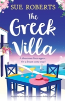 The Greek Villa: A beautiful and utterly addictive summer holiday rom com (Summer Romances) 1835253547 Book Cover