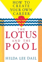 Lotus and the Pool: How to Create Your Own Career (Odyssey Guides) 087773478X Book Cover