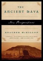 The Ancient Maya: New Perspectives 0393328902 Book Cover