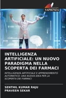Intelligenza Artificiale: Un Nuovo Paradigma Nella Scoperta Dei Farmaci (Italian Edition) 6206452638 Book Cover