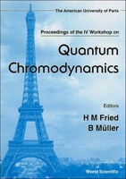 Quantum Chromodynamics: Collisions, Confinement and Chaos - Proceedings of the Workshop 9810230281 Book Cover