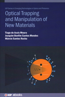 Optical Trapping and Manipulation of New Materials 0750360755 Book Cover
