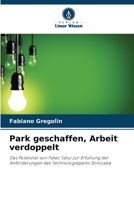 Park geschaffen, Arbeit verdoppelt (German Edition) 6208619416 Book Cover