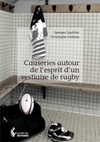 Causeries autour de l'esprit d'un vestiaire de rugby (French Edition) 2342006985 Book Cover