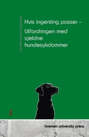Hvis ingenting passer - Utfordringen med sjeldne hundesykdommer (Norwegian Bokmal Edition) 3690353920 Book Cover