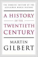 A History of the Twentieth Century: The Concise Edition of the Acclaimed World History 006050594X Book Cover