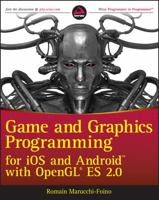 Game and Graphics Programming for iOS and Android with OpenGL ES 2.0 1119975913 Book Cover