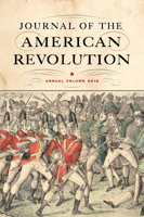 Journal of the American Revolution 2016: Annual Volume 1594162530 Book Cover