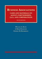 Business Associations, Cases and Materials on Agency, Partnerships, Llcs, and Corporations 1683285220 Book Cover
