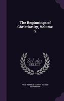 The Beginnings Of Christianity, Volume 2... 1278264914 Book Cover