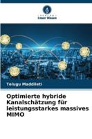 Optimierte hybride Kanalschätzung für leistungsstarkes massives MIMO (German Edition) 6208457963 Book Cover