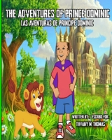The adventures of Prince Dominic: Las Aventuras De Principe Dominic B0858VRTMN Book Cover