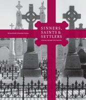 Sinners, Saints & Settlers: A Journey Through Irish Australia 1876944765 Book Cover