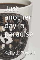 Just another day in paradise B0H7XC9K8G Book Cover
