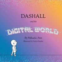 Dashall and the Digital World B0GZ3W58DG Book Cover