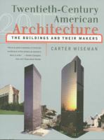 Twentieth-Century American Architecture: The Buildings and Their Makers 0393320545 Book Cover