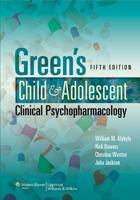 Green's Child and Adolescent Clinical Psychopharmacology 1451107145 Book Cover
