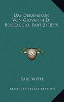 Das Dekameron Von Giovanni Di Boccaccio, Part 2 (1859) 1160448620 Book Cover