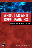 Angular and Deep Learning Pocket Primer 1683924738 Book Cover