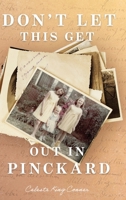 Don't Let This Get Out in Pinckard B0GRK46TSD Book Cover