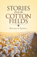 Stories from the Cotton Fields 166424932X Book Cover