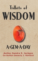 Tidbits of Wisdom A-Gem-A-Day 1951614135 Book Cover