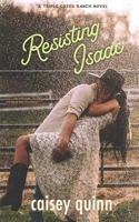 Resisting Isaac (Triple Creek Ranch) B0FP5LWK4Q Book Cover