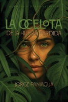 La Ocelota de la Huella Perdida (Spanish Edition) B0F92Q2TB1 Book Cover