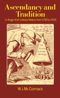 Ascendancy and Tradition in Anglo-Irish Literary History from 1789 to 1939 0198128061 Book Cover
