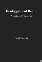 Heidegger and Death: A Critical Evaluation 0914417029 Book Cover
