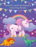 Unicorn and Dinosaurs Coloring Books: Horse and Dinosaur Activity Book For Toddlers and Adult Age, Childrens Books Animals For Kids Ages 3 4-8 1710255293 Book Cover