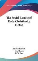 The Social Results of Early Christianity B0BN6NNRQD Book Cover