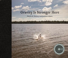 Gravity Is Stronger Here 3868287329 Book Cover