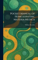 Pocket Manual of Homceopathic Materia Medica 1025483162 Book Cover