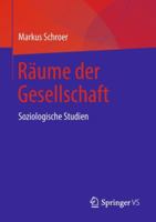 Räume der Gesellschaft: Soziologische Studien 3658219637 Book Cover