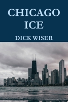 Chicago Ice 153462158X Book Cover
