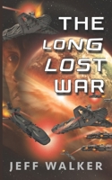 The Long Lost War 1696433789 Book Cover