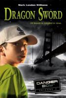 Dragon Sword: Danger Boy Episode 2 (Danger Boy) 0763632902 Book Cover