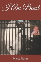 I Am Beast 1798504367 Book Cover
