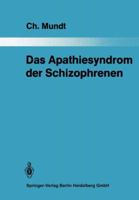 Das Apathiesyndrom Der Schizophrenen: Eine Psychopathologische Und Computertomographische Untersuchung 3642860354 Book Cover