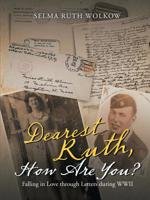 Dearest Ruth, How Are You?: Falling in Love through Letters during WWII 1684706009 Book Cover