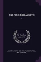 The Rebel Rose: A Novel, Volume 3 137818985X Book Cover