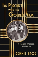 The Precinct With The Golden Arm 1088128319 Book Cover