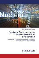 Neutron Cross-Sections: Measurements & Evaluations 3659422169 Book Cover