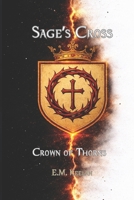 Sage's Cross: Crown of Thorns: 10th Anniversary Edition B0GYZ3PTSS Book Cover
