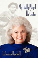 My Daddy Played the Guitar 0967175682 Book Cover